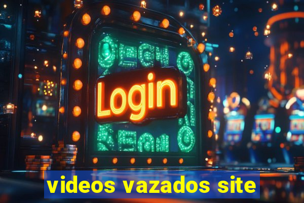 videos vazados site